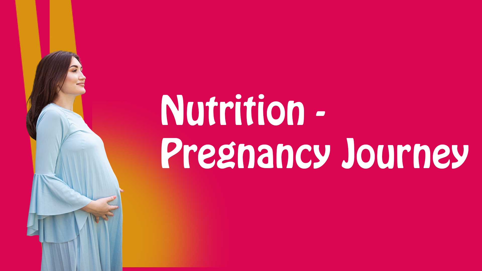 Nutrition - Pregnancy Journey